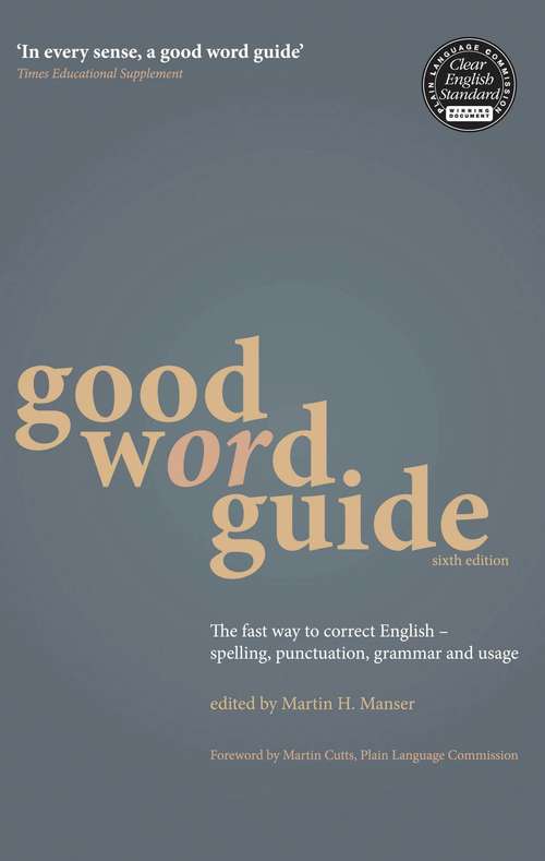 Book cover of Good Word Guide: The fast way to correct English - spelling, punctuation, grammar and usage