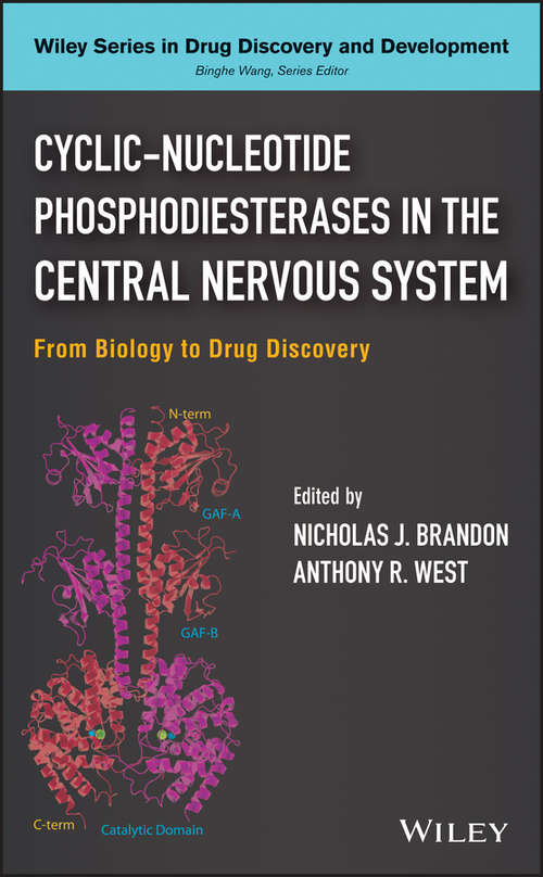 Book cover of Cyclic-Nucleotide Phosphodiesterases in the Central Nervous System: From Biology to Drug Discovery (Wiley Series in Drug Discovery and Development #19)