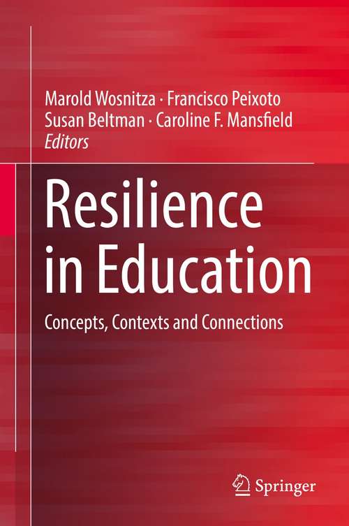 Book cover of Resilience in Education: Concepts, Contexts and Connections (1st ed. 2018)