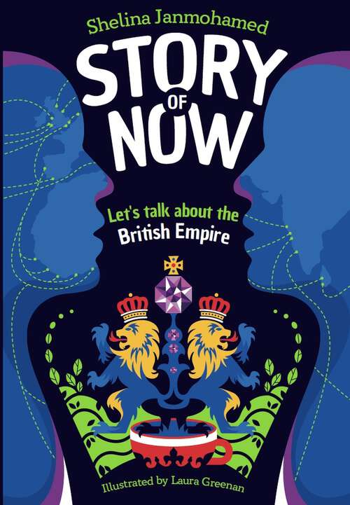 Book cover of Story of Now: Let's Talk about the British Empire