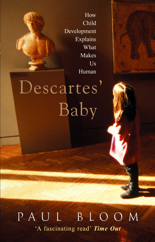 Book cover of Descartes' Baby: How The Science Of Child Development Explains What Makes Us Human