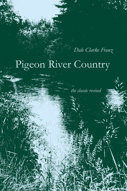 Book cover of Pigeon River Country: A Michigan Forest