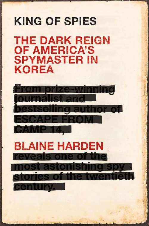 Book cover of King of Spies: The Dark Reign of America's Spymaster in Korea