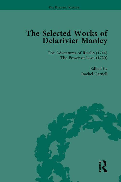 Book cover of The Selected Works of Delarivier Manley Vol 4 (The\pickering Masters Ser.)