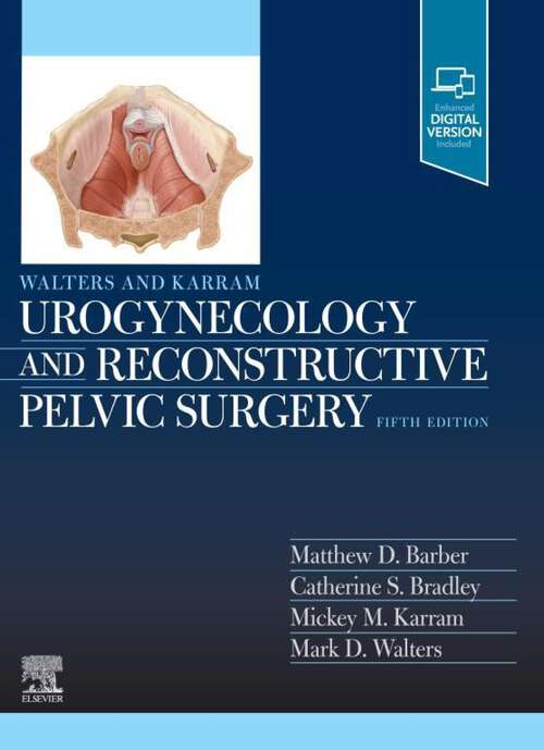 Book cover of Walters & Karram Urogynecology and Reconstructive Pelvic Surgery - E-Book (5)