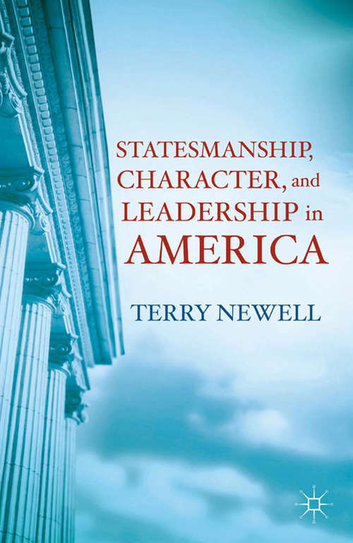 Book cover of Statesmanship, Character, and Leadership in America (2012)