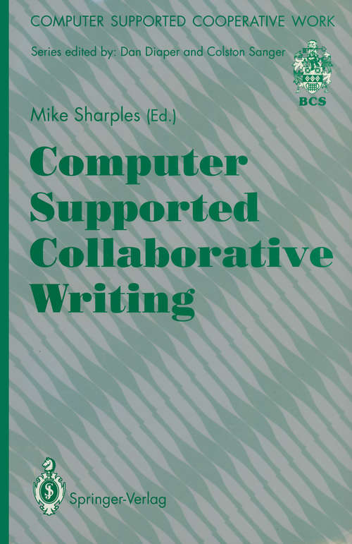 Book cover of Computer Supported Collaborative Writing (1993) (Computer Supported Cooperative Work)