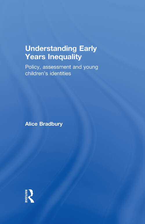 Book cover of Understanding Early Years Inequality: Policy, assessment and young children's identities