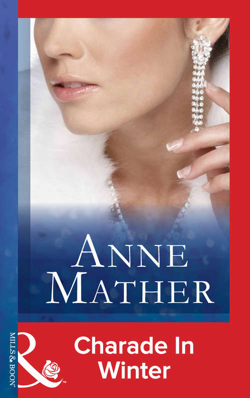 Book cover of Charade In Winter (ePub First edition) (Mills And Boon Modern Ser.)