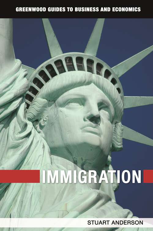 Book cover of Immigration (Greenwood Guides to Business and Economics)