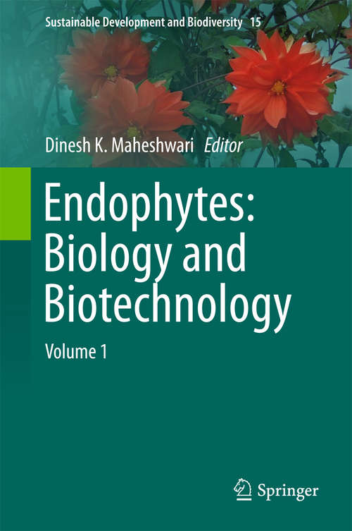 Book cover of Endophytes: Volume 1 (Sustainable Development and Biodiversity #15)