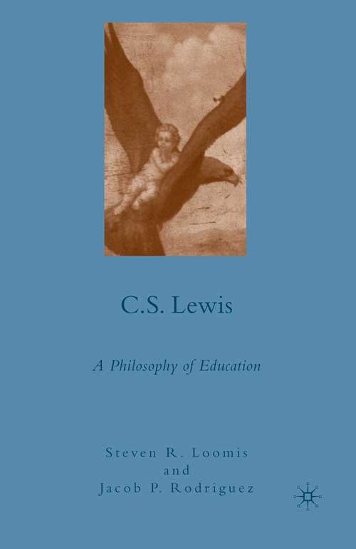 Book cover of C.S. Lewis: A Philosophy of Education (2009)