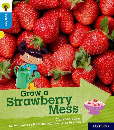 Book cover of Explore with Biff, Chip and Kipper, Level 3: Grow a Strawberry Mess (PDF)