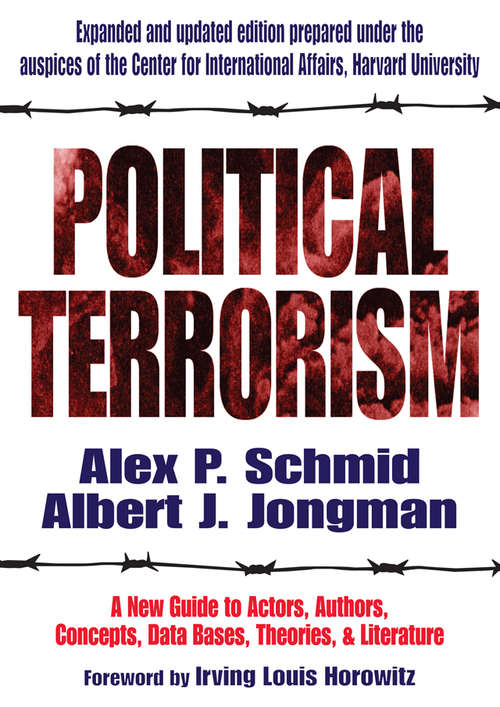 Book cover of Political Terrorism: A New Guide to Actors, Authors, Concepts, Data Bases, Theories, and Literature