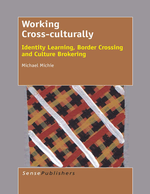 Book cover of Working Cross-culturally: Identity Learning, Border Crossing and Culture Brokering (2014)