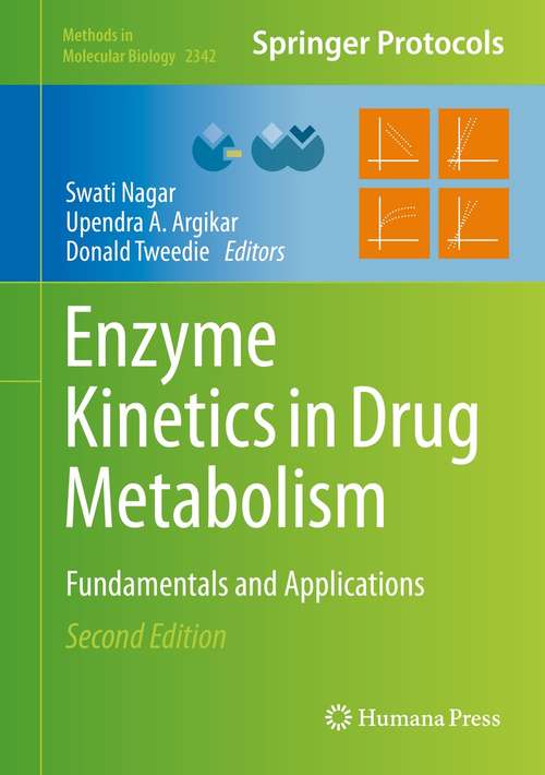 Book cover of Enzyme Kinetics in Drug Metabolism: Fundamentals and Applications (2nd ed. 2021) (Methods in Molecular Biology #2342)