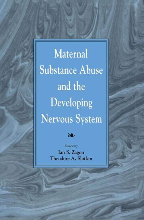 Book cover of Maternal Substance Abuse and the Developing Nervous System