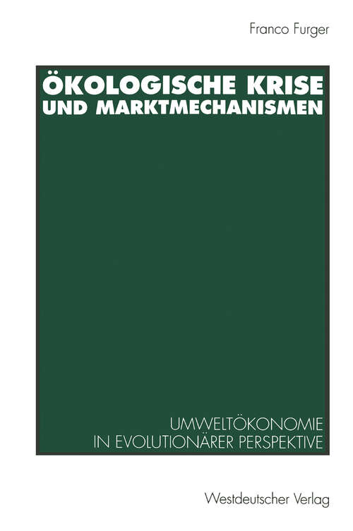 Book cover of Ökologische Krise und Marktmechanismen: Umweltökonomie in evolutionärer Perspektive (1994)