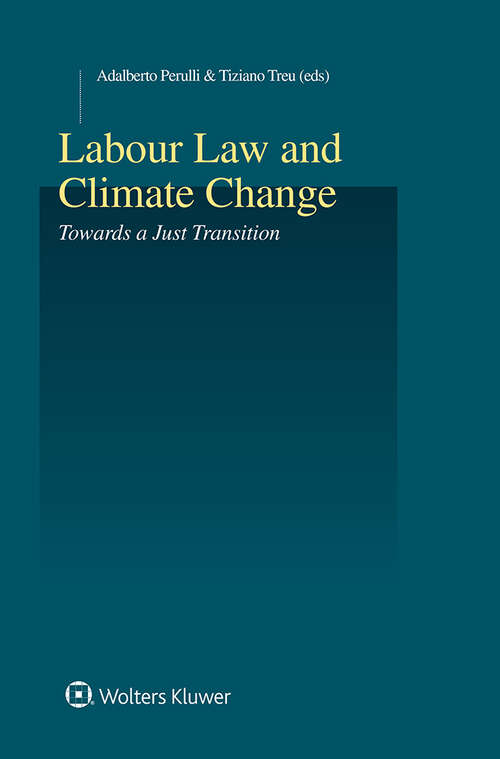 Book cover of Labour Law and Climate Change: Towards a Just Transition (Studies in Employment and Social Policy #57)