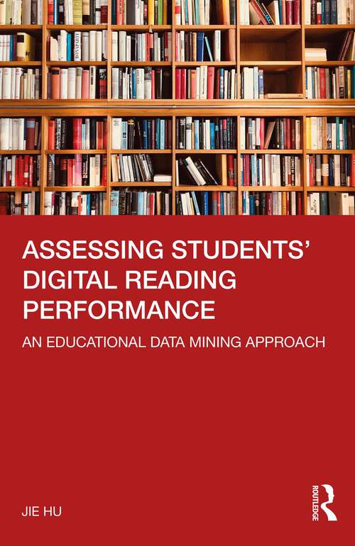 Book cover of Assessing Students' Digital Reading Performance: An Educational Data Mining Approach