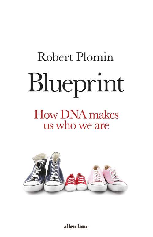 Book cover of Blueprint: How DNA Makes Us Who We Are
