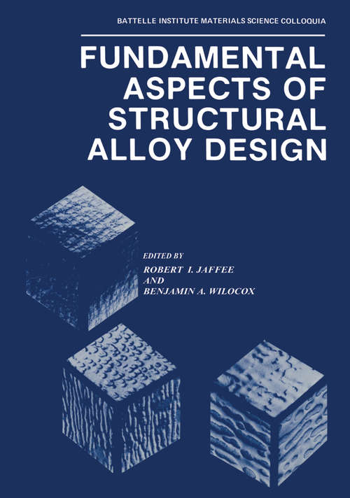 Book cover of Fundamental Aspects of Structural Alloy Design (1977) (Battelle Institute Materials Science Colloquia)