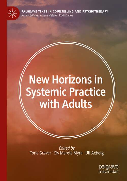 Book cover of New Horizons in Systemic Practice with Adults (1st ed. 2023) (Palgrave Texts in Counselling and Psychotherapy)