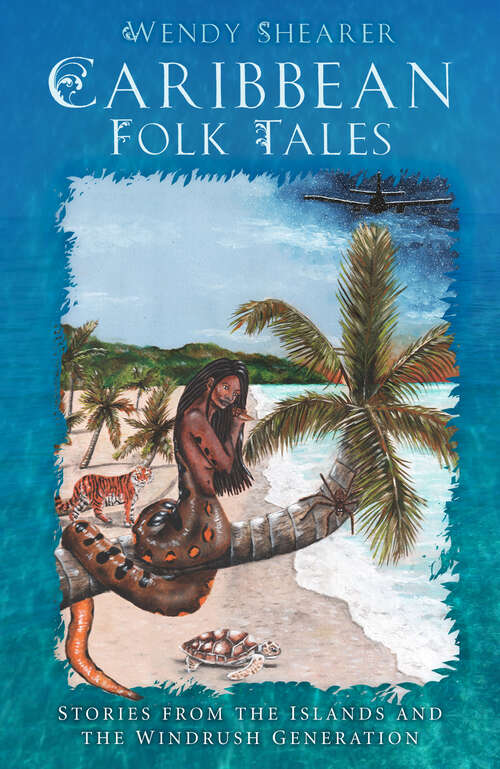 Book cover of Caribbean Folk Tales: Stories from the Islands and from the Windrush Generation