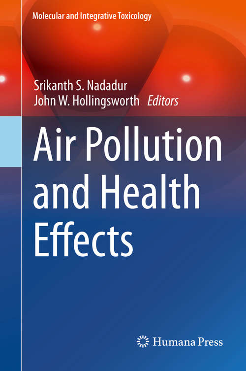 Book cover of Air Pollution and Health Effects (2015) (Molecular and Integrative Toxicology)