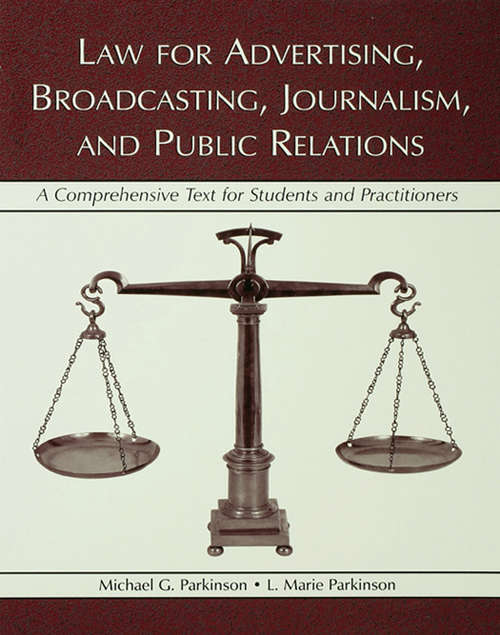 Book cover of Law for Advertising, Broadcasting, Journalism, and Public Relations: Law for Advertising, Broadcasting, Journalism, and Public Relations
