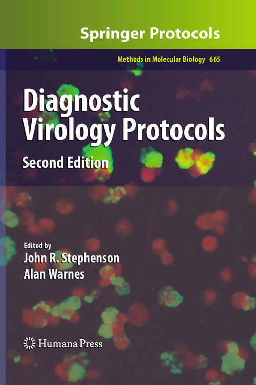 Book cover of Diagnostic Virology Protocols (2nd ed. 2011) (Methods in Molecular Biology #665)