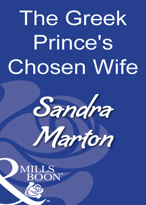 Book cover of The Greek Prince's Chosen Wife (ePub First edition) (Mills And Boon Modern Ser. #2)