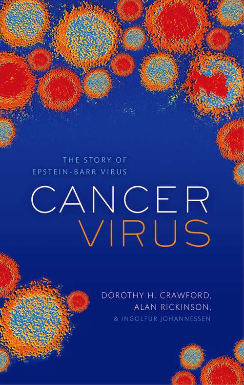 Book cover of Cancer Virus: The discovery of the Epstein-Barr Virus