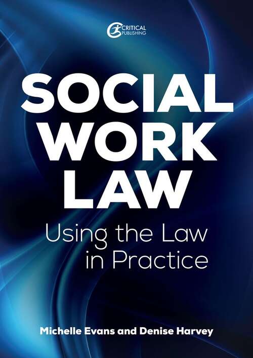 Book cover of Social Work Law: Applying The Law In Practice