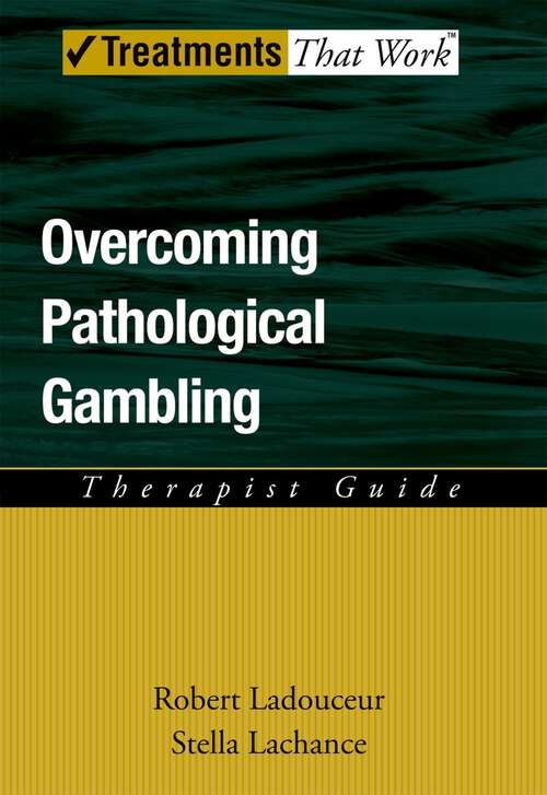 Book cover of Overcoming Pathological Gambling (Treatments That Work)