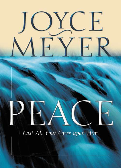 Book cover of Peace: Cast All Your Cares Upon Him