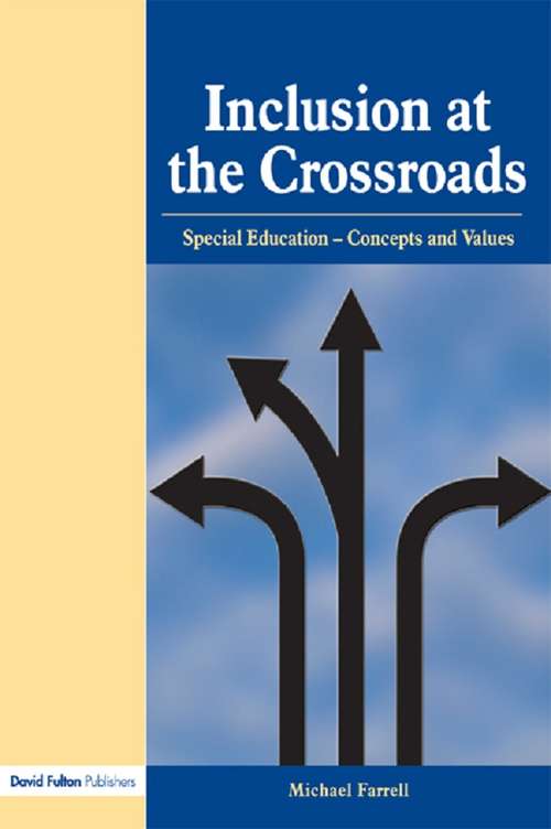 Book cover of Inclusion at the Crossroads: Special Education--Concepts and Values