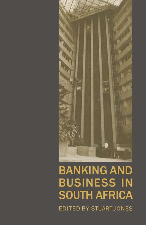 Book cover of Banking and Business in South Africa (1st ed. 1988)