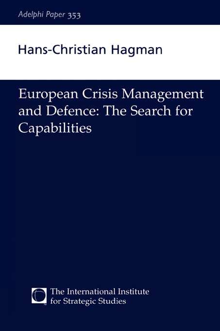 Book cover of European Crisis Management and Defence: The Search for Capabilities (Adelphi series)