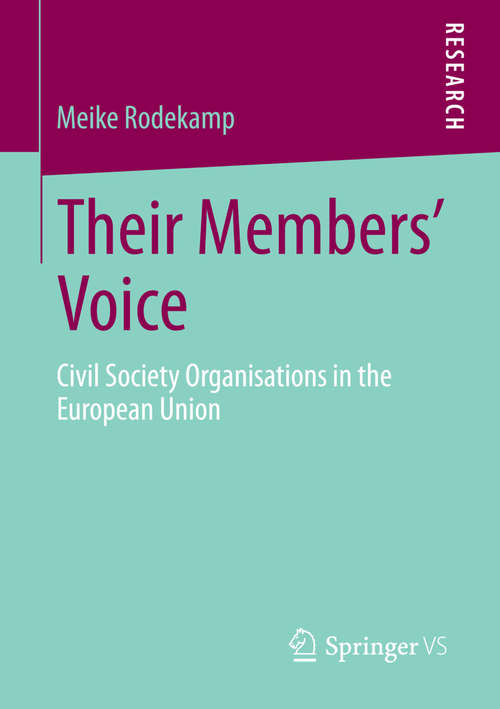 Book cover of Their Members' Voice: Civil Society Organisations in the European Union (2014)