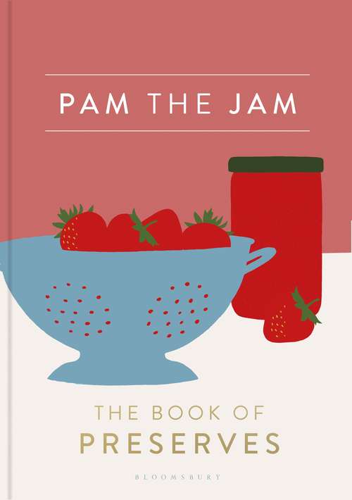 Book cover of Pam the Jam: The Book of Preserves