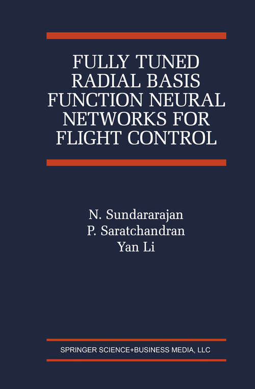 Book cover of Fully Tuned Radial Basis Function Neural Networks for Flight Control (2002) (The International Series on Asian Studies in Computer and Information Science #12)