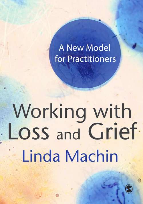 Book cover of Working with Loss and Grief: A New Model for Practitioners (PDF)