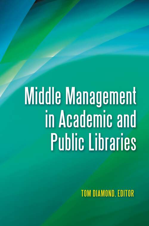 Book cover of Middle Management in Academic and Public Libraries