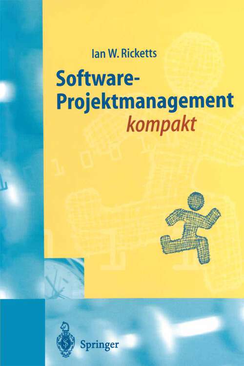 Book cover of Software-Projektmanagement kompakt: Für Studium und Praxis (1998)