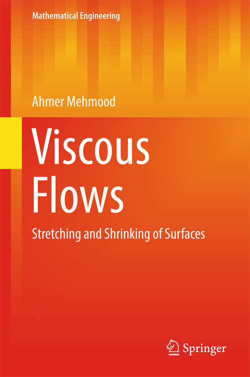 Book cover of Viscous Flows: Stretching and Shrinking of Surfaces (Mathematical Engineering)