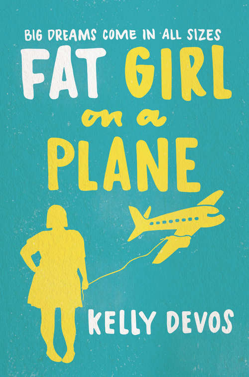 Book cover of Fat Girl On A Plane (ePub edition) (Hq Young Adult Ebook Ser.)