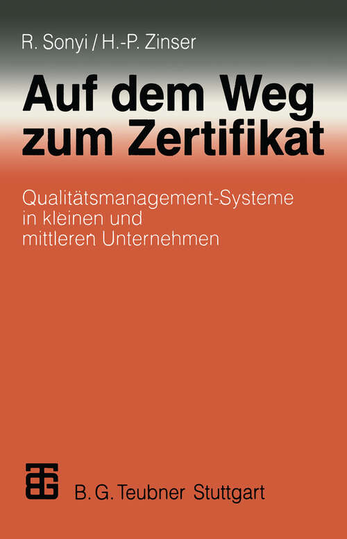 Book cover of Auf dem Weg zum Zertifikat: Qualitätsmanagement-Systeme in kleinen und mittleren Unternehmen (1996)