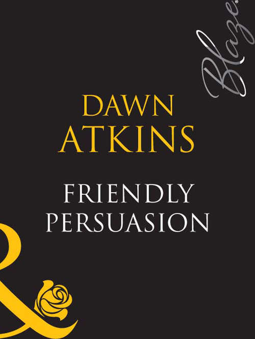 Book cover of Friendly Persuasion (Mills & Boon Blaze) (ePub First edition)