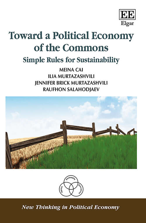 Book cover of Toward a Political Economy of the Commons: Simple Rules for Sustainability (New Thinking in Political Economy series)